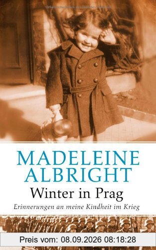 Winter in Prag: Erinnerungen an meine Kindheit im Krieg