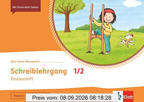 Schreiblehrgang Druckschrift 1/2: Übungsheft Klasse 1/2 (Mein Anoki-Übungsheft)