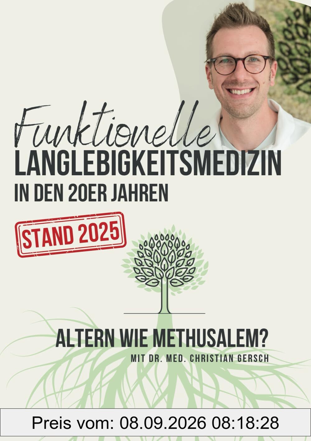 Funktionelle Langlebigkeitsmedizin in den 20er Jahren [Stand 2025]: Altern wie Methusalem?