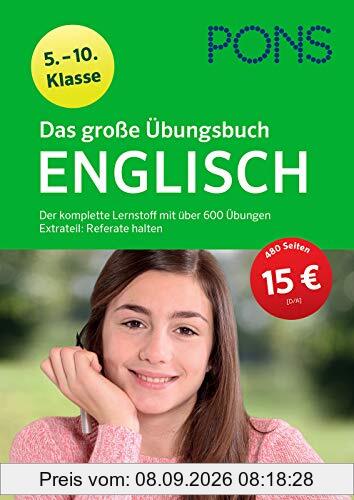 PONS Das große Übungsbuch Englisch 5. - 10. Klasse: Der komplette Lernstoff mit über 600 Übungen. Extrateil: Referate halten