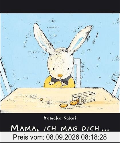 Mama, ich mag dich: Bilderbuch