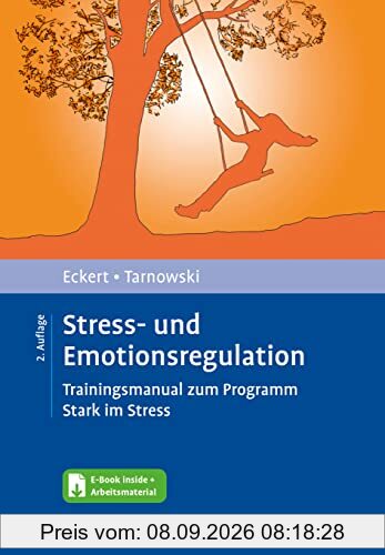 Stress- und Emotionsregulation: Trainingsmanual zum Programm Stark im Stress. Mit E-Book inside und Arbeitsmaterial