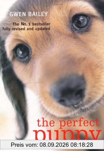 Perfect Puppy: Britain's Number One Puppy Care Book