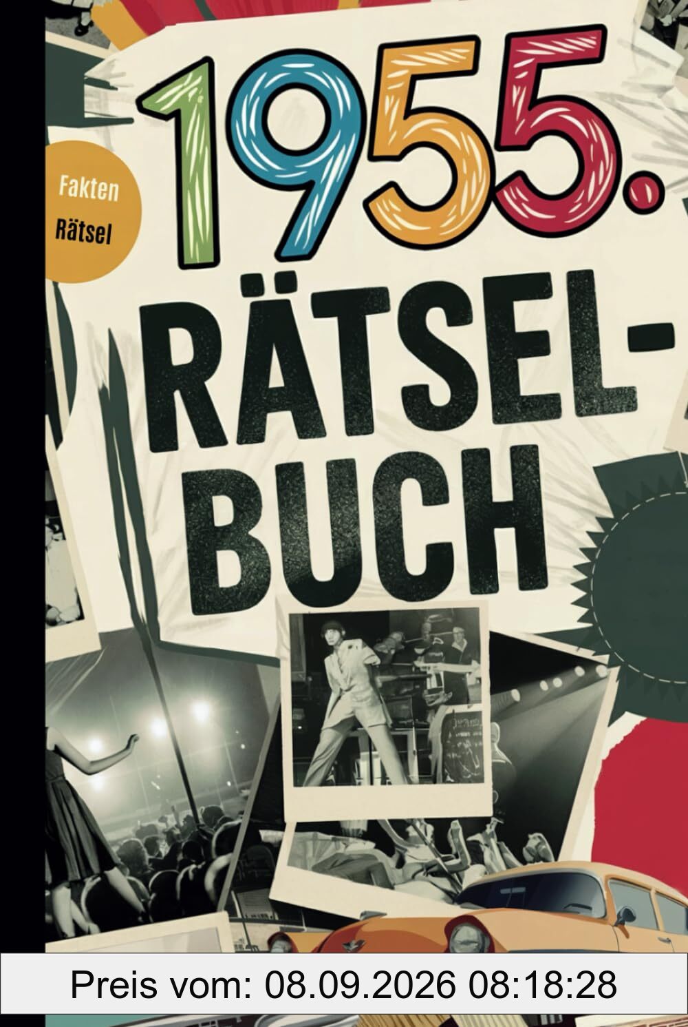 1955 – Das große Erinnerungs-Rätselbuch: Das perfekte Geschenk zum 70. Geburtstag mit kniffligen Rätseln, spannenden Fakten und nostalgischen Momenten