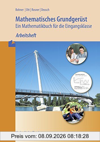 Mathematisches Grundgerüst - Ein Mathematikbuch für die Eingangsklasse: Arbeitsheft mit Lösungs-CD-ROM