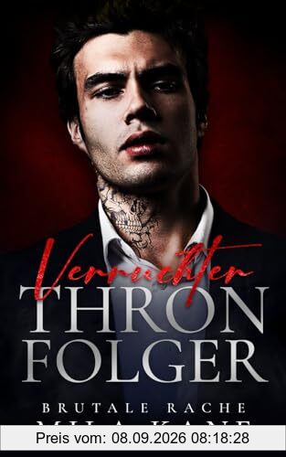 Verruchter Thronfolger: Eine dunkle Mafia Romanze (Brutale Rache, Band 1)