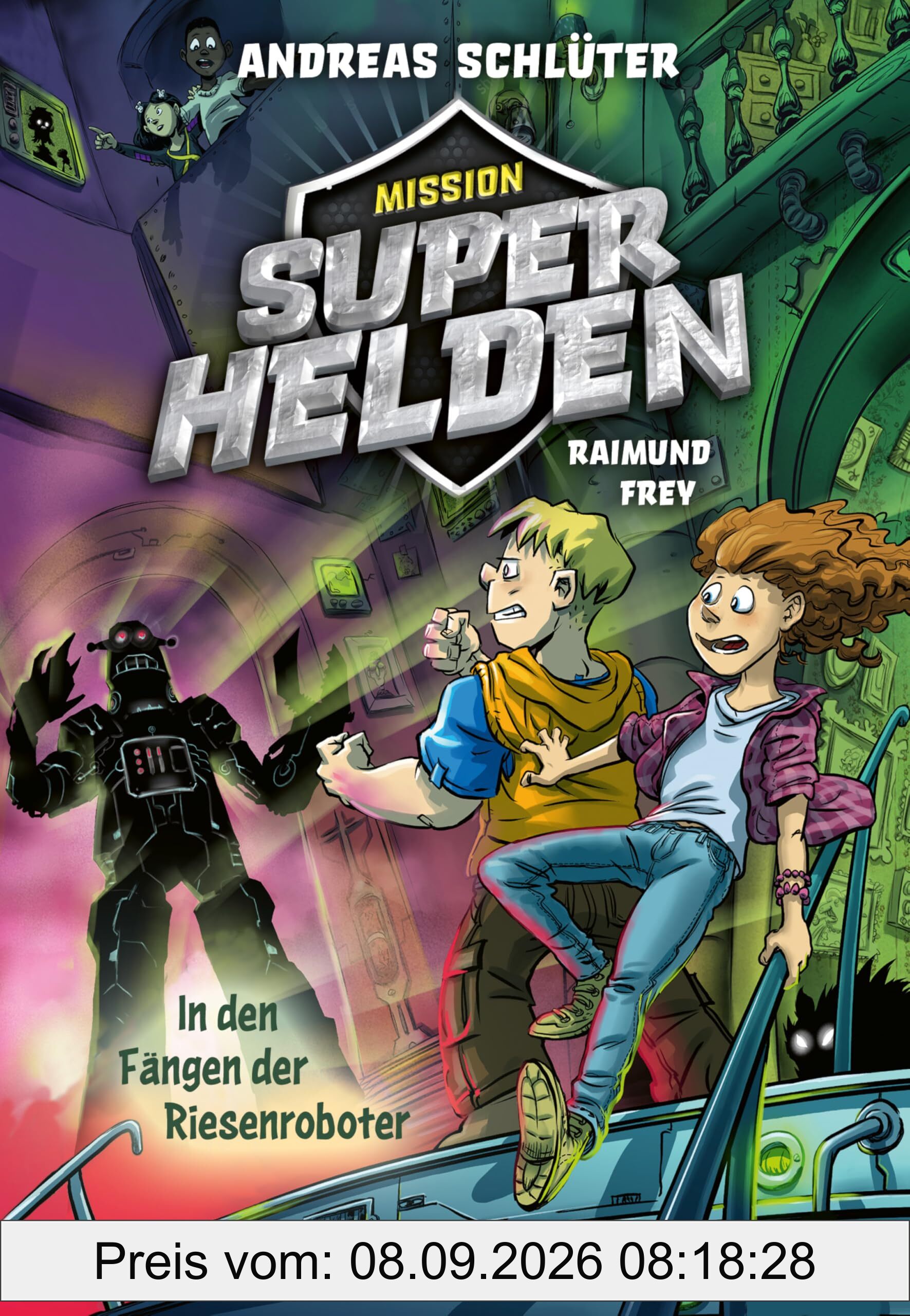 Mission Superhelden (Band 2) – In den Fängen der Riesenroboter: Spannende Superhelden-Abenteuer für Jungen und Mädchen ab 8 Jahren
