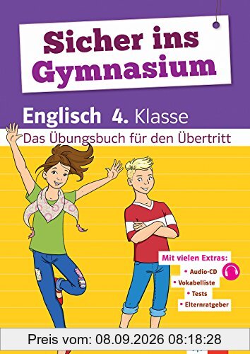 Klett Sicher ins Gymnasium Englisch 4. Klasse: Das Übungsbuch für den Übertitt