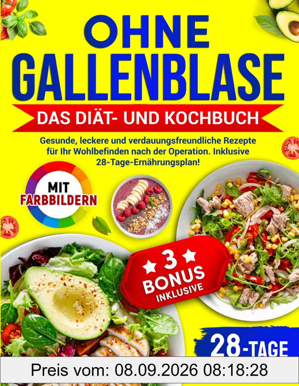 Ohne Gallenblase – Das Diät- und Kochbuch: Gesunde, leckere und verdauungsfreundliche Rezepte für Ihr Wohlbefinden nach der Operation. Inklusive 28-Tage-Ernährungsplan!