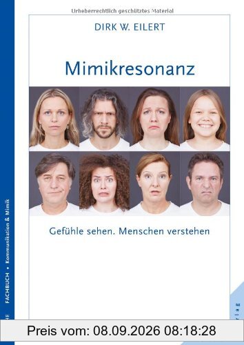 Mimikresonanz: Gefühle sehen. Menschen verstehen