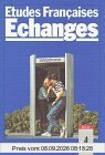 Etudes Françaises - Echanges: Etudes Francaises, Echanges, Edition longue, Tl.2, Lehrbuch