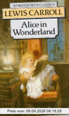 Alice s Adventures in Wonderland (Wordsworth Classics)