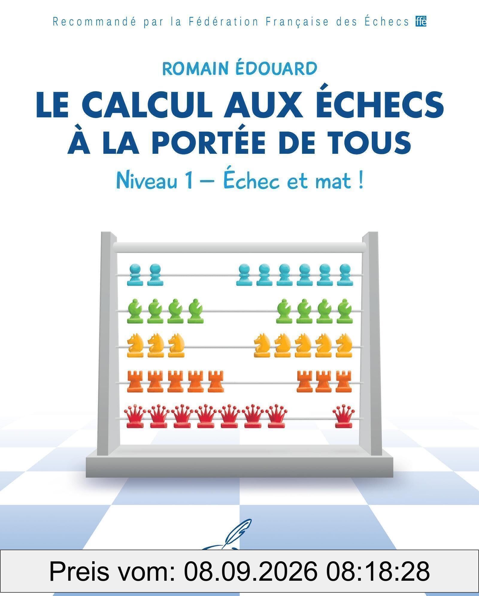 Le calcul aux échecs à la portée de tous, niveau 1 : échec et mat !