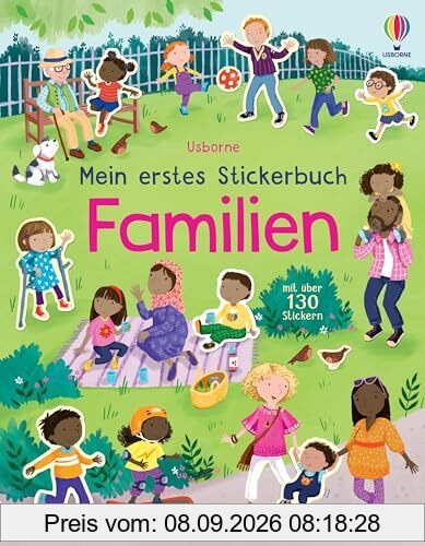 Mein erstes Stickerbuch: Familien: mit über 130 Stickern alles über Familien entdecken – Stickerheft ab 3 Jahren (Meine ersten Stickerbücher)
