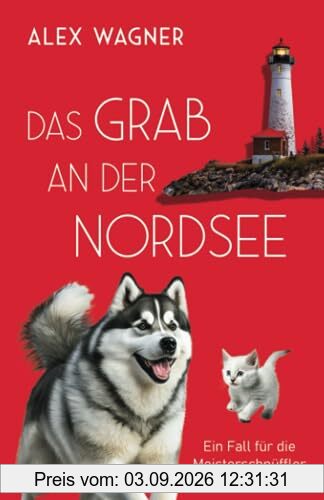 Das Grab an der Nordsee (Ein Fall für die Meisterschnüffler, Band 6)