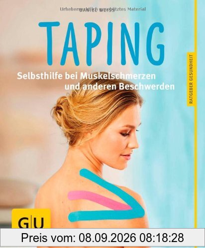 Taping: Selbsthilfe bei Muskelschmerzen und anderen Beschwerden (GU Ratgeber Gesundheit)