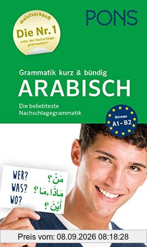 PONS Grammatik kurz & bündig Arabisch: Die beliebteste Nachschlagegrammatik