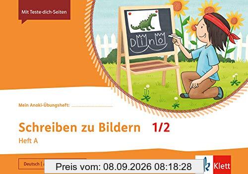Schreiben zu Bildern 1/2. Heft A: Übungsheft Klasse 1/2 (Mein Anoki-Übungsheft)