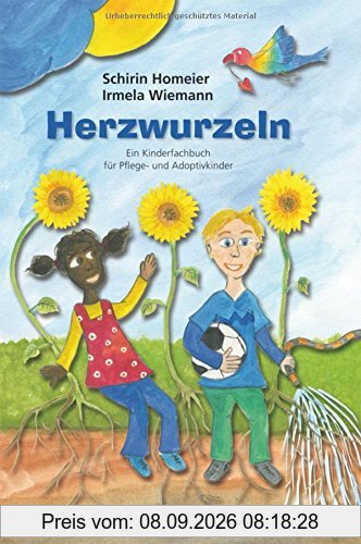 Herzwurzeln. Ein Kinderfachbuch für Pflege- und Adoptivkinder