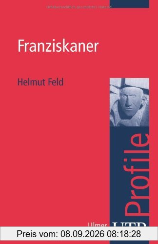 Franziskaner. UTB Profile (Uni-Taschenbücher S)