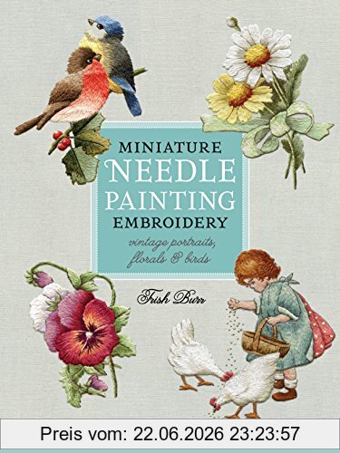 Trish Burr Miniature Needle Painting Embroidery, Vintage Portraits, Florals & Birds (Milner Craft)