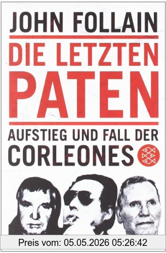 John Follain Die Letzten Paten, Aufstieg Und Fall Der Corleones
