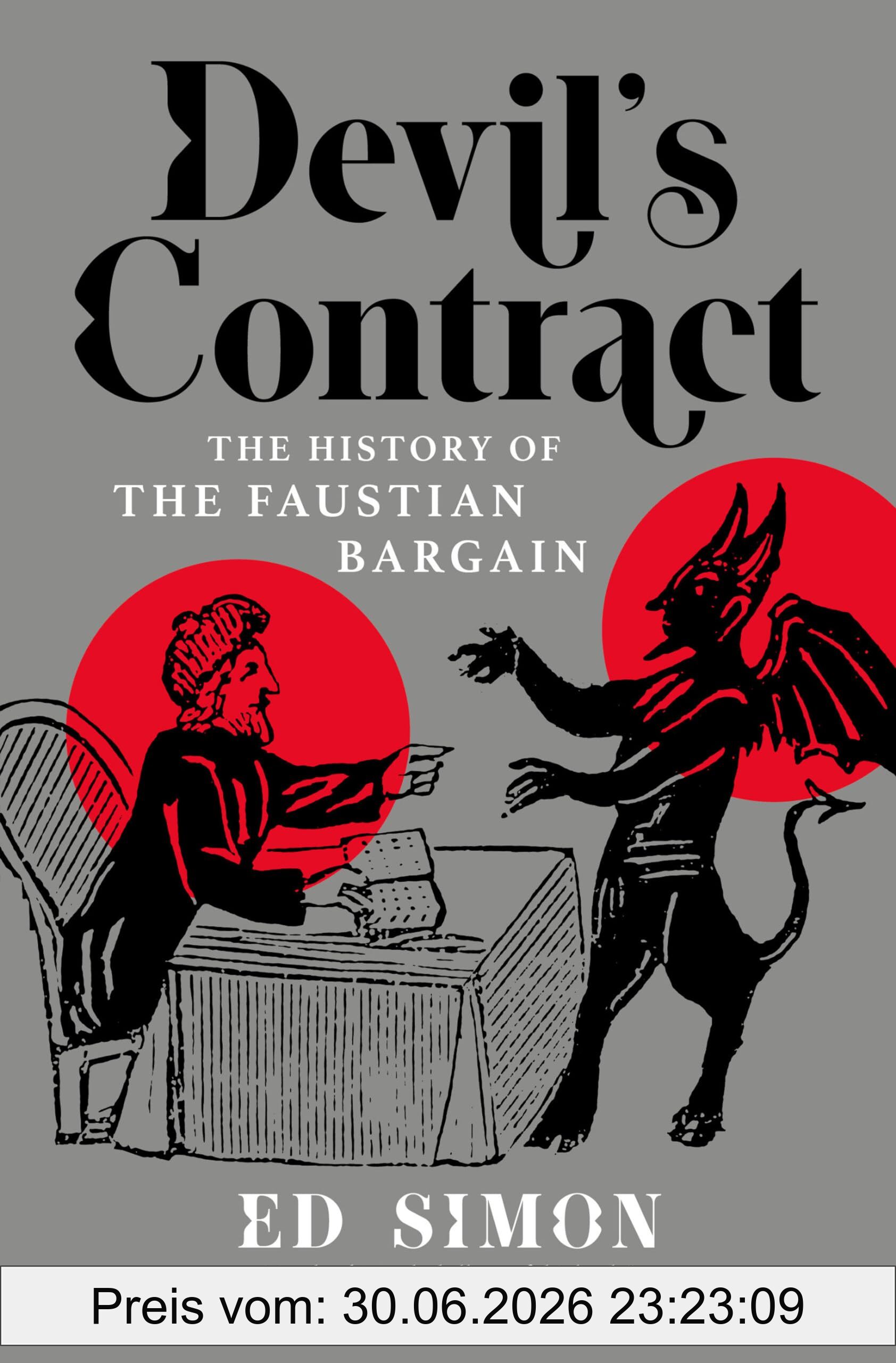 Ed Simon Devil's Contract, The History Of The Faustian Bargain