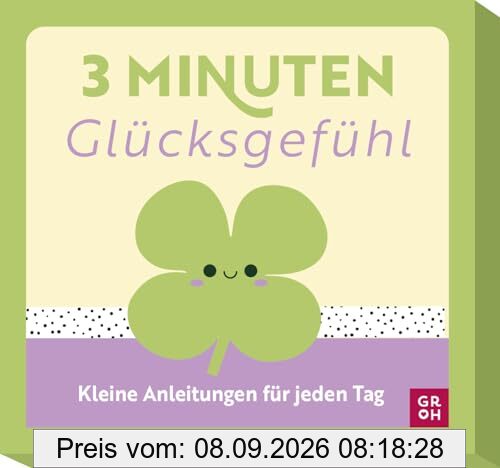 3-Minuten-Glücksgefühl: Kleine Anleitungen für jeden Tag | Kartenbox mit praktischen Übungen (Übungen für 3 Minuten)