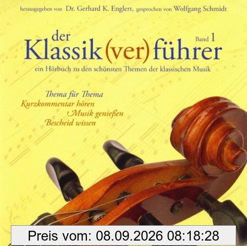 Der Klassik(ver)führer, Band 1, 1 CD: Ein Hörbuch zu den schönsten Themen der klassischen Musik