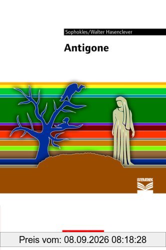 Cornelsen Literathek: Antigone: Empfohlen für die Oberstufe. Textausgabe. Text - Erläuterungen - Materialien
