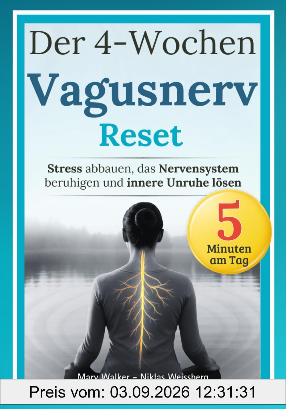 Der 4-Wochen-Vagusnerv-Reset: Stress abbauen, das Nervensystem beruhigen und innere Unruhe lösen – Mit einem körperbasierten Programm für mehr Ruhe und innere Stabilität