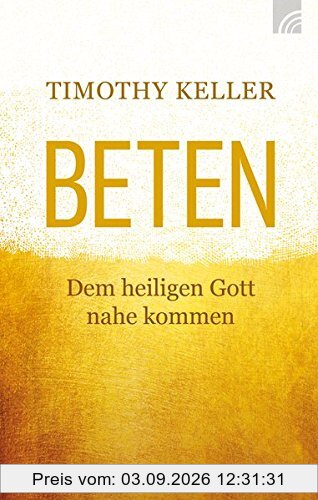 Beten: Dem heiligen Gott nahekommen