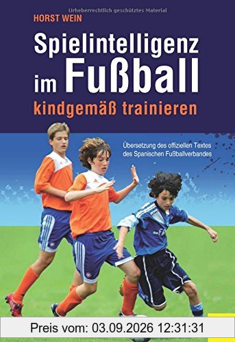 Spielintelligenz im Fußball: kindgemäß trainieren
