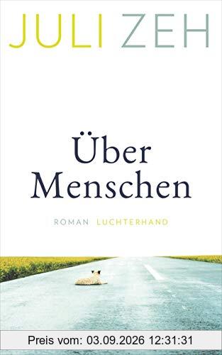 Über Menschen: Roman