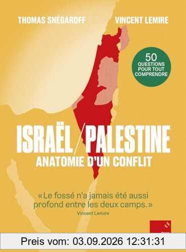 Israël-Palestine : anatomie d'un conflit : 50 questions pour tout comprendre