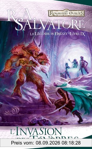 La légende de Drizzt. Vol. 9. L'invasion des ténèbres