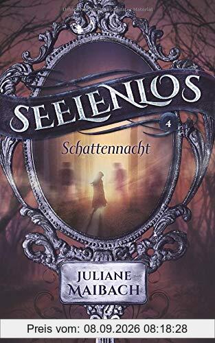 Seelenlos: Schattennacht (Band 4)