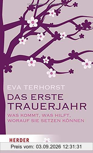 Das erste Trauerjahr: Was kommt, was hilft, worauf Sie setzen können