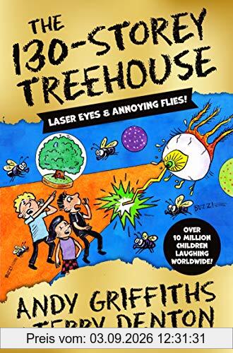 The 130-Storey Treehouse (The Treehouse Series, 10, Band 10)