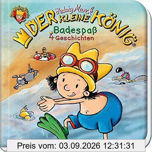 Trötsch Der kleine König Geschichtenbuch Badespaß: Kinderbuch