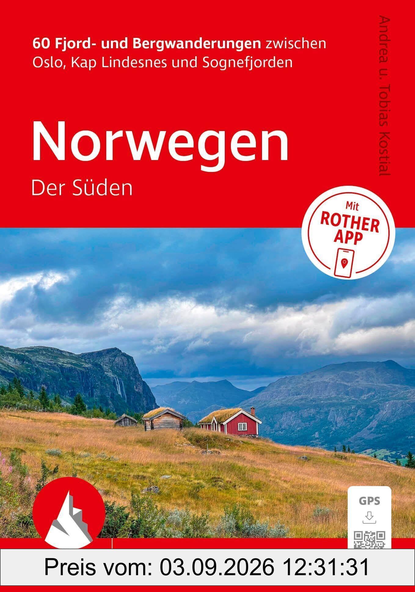 ROTHER Wanderführer Norwegen - Der Süden. 60 Fjord- und Bergwanderungen zwischen Oslo, Kap Lindesnes und Sognefjord