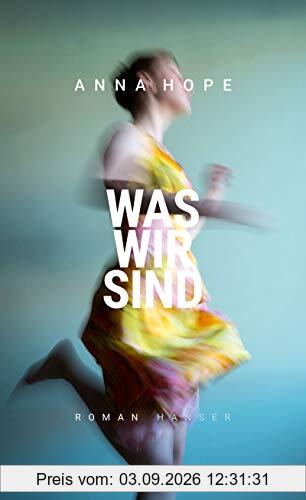 Was wir sind: Roman