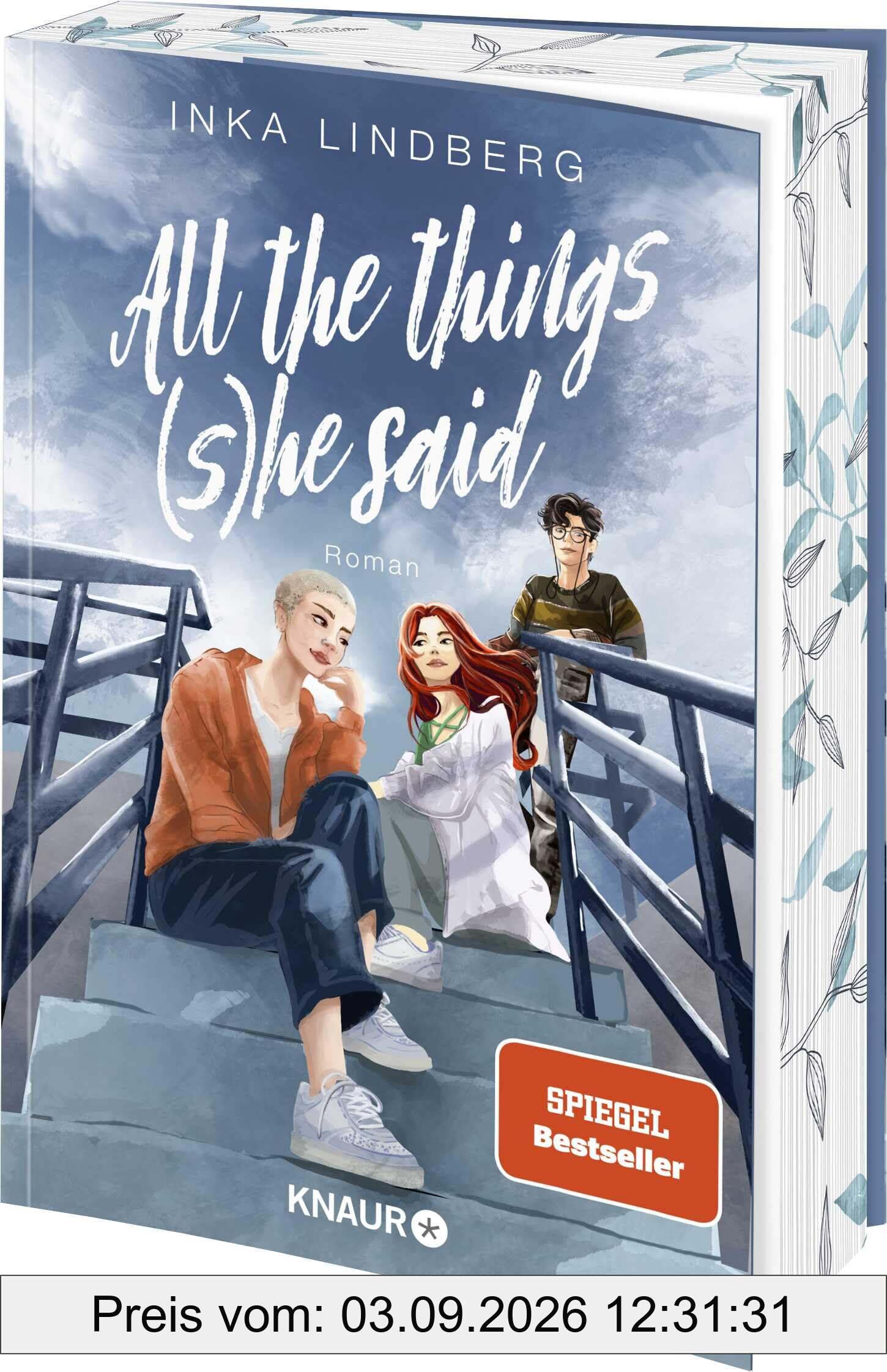 All the things (s)he said: Roman | Quarterlife Crisis, Slow Burn & Found Family: New-Adult von der SPIEGEL-Bestsellerautorin | Limitierte Erstauflage mit Farbschnitt