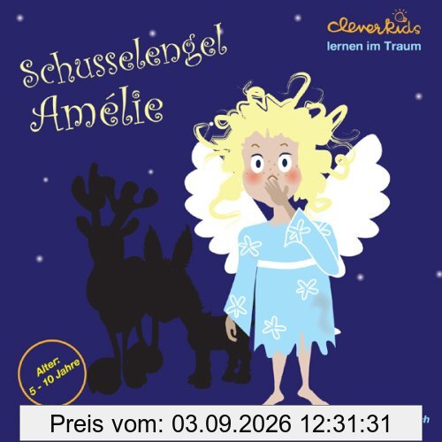 Schusselengel Amélie. CD: Für einen sanften Einstieg ins Französisch
