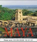 Maya. Gottkönige im Regenwald