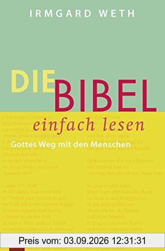 Die Bibel. einfach lesen: Gottes Weg mit den Menschen