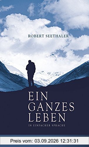 Ein ganzes Leben: In Einfacher Sprache