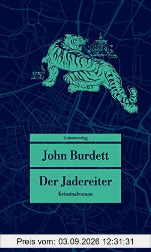 Der Jadereiter: Kriminalroman. Jitpleecheep ermittelt in Bangkok (1) (Unionsverlag Taschenbücher)