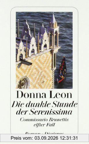 Die dunkle Stunde der Serenissima: Guido Brunettis elfter Fall