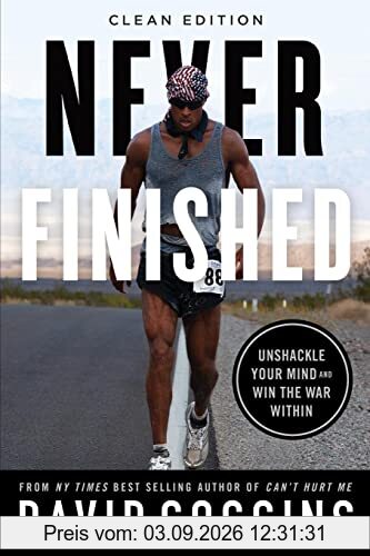 Never Finished: Unshackle Your Mind and Win the War Within - Clean Edition